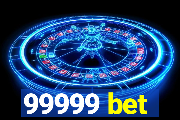 99999 bet